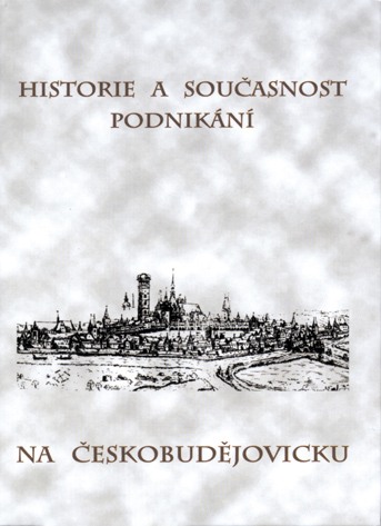 Historie a současnost podnikání na Českobudějovicku