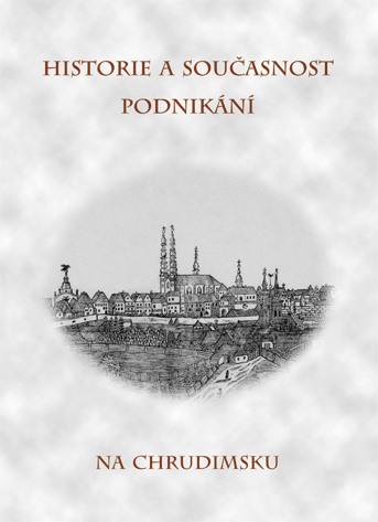 Historie a současnost podnikání na Chrudimsku