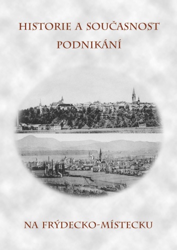 Historie a současnost podnikání na Frýdecko-Místecku