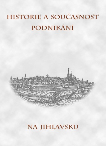 Historie a současnost podnikání na Jihlavsku