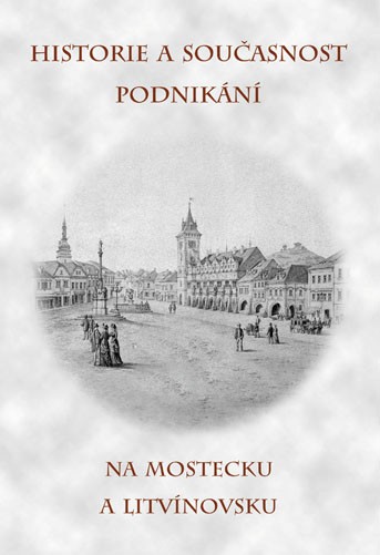 Historie a současnost podnikání na Mostecku a Litvínovsku