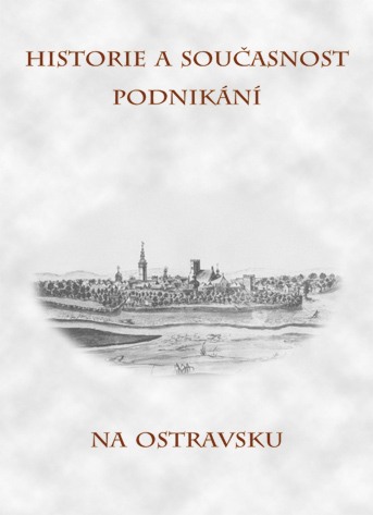 Historie a současnost podnikání na Ostravsku