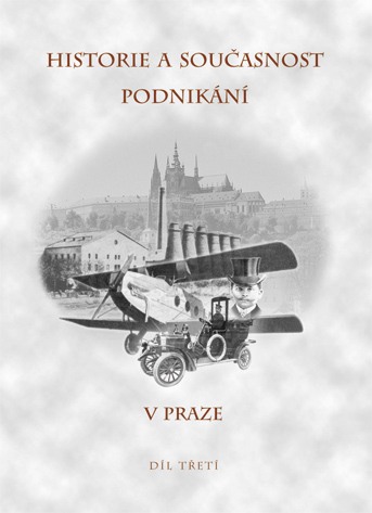 Historie a současnost podnikání v Praze - díl třetí