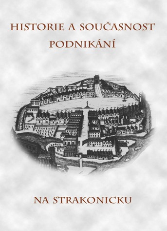 Historie a současnost podnikání na Strakonicku