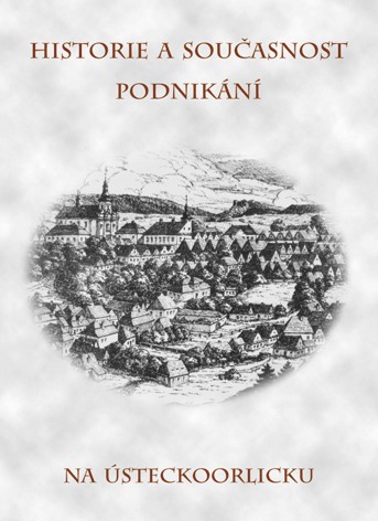 Historie a současnost podnikání na Ústeckoorlicku